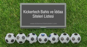 Kickertech Bahis ve İddaa Siteleri Listesi